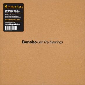 Download track Get Thy Bearings Bonobo