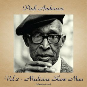 Download track Travelin' Man (Remastered 2018) Pink Anderson