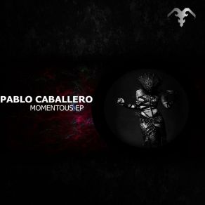 Download track Momentous (Original Mix) Pablo Caballero