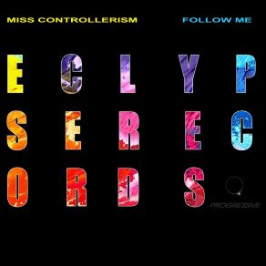 Download track Follow Me Miss Controllerism