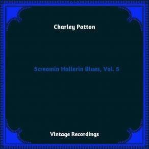 Download track 34 Blues Charley Patton