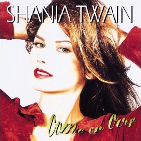 Download track Don't Be Stupid (You Know I Love You) (LP Version) Shania Twain