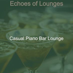 Download track Astonishing Ambiance For Lounges Casual Bar Lounge