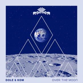 Download track Over The Moon (Radio Edit) Dole & Kom