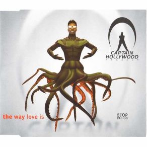 Download track The Way Love Is (Ragga Single Mix) Captain Hollywood Project