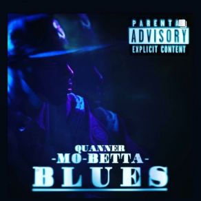 Download track Mo Betta Blues Intro Quanner