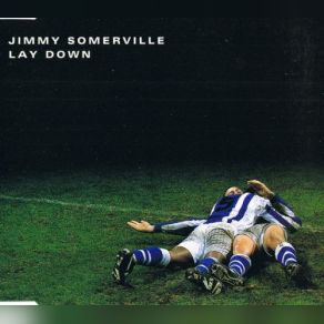 Download track Lay Down (Bonus Disco Mix) Jimmy Somerville