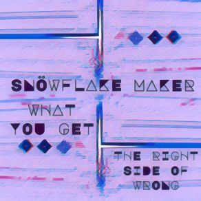 Download track The Right Side Of Wrong (Remastered 2021) Snowflake Maker