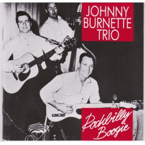 Download track My Love, You'Re A Stranger Johnny Burnette Trio