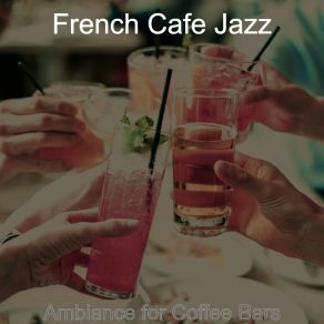 Download track Background For Coffee Bars French Café Jazz