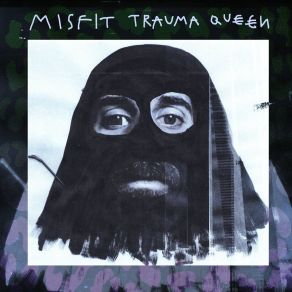 Download track Hyperaware Misfit Trauma Queen