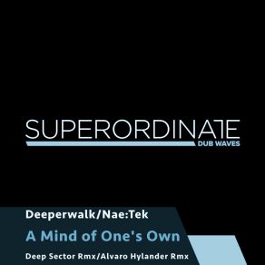 Download track A Mind Of One's Own (Alvaro Hylander Rmx) DeeperwalkAlvaro Hylander