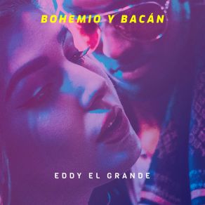 Download track BOHEMIO Y VACAN EDDY EL GRANDE