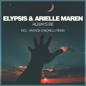 Download track Always Be (Extended Vocal Mix) Arielle Maren, Elypsis