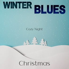 Download track Night Before Christmas Winter Blues