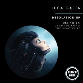 Download track Desolation (Original Mix) Luca Gaeta