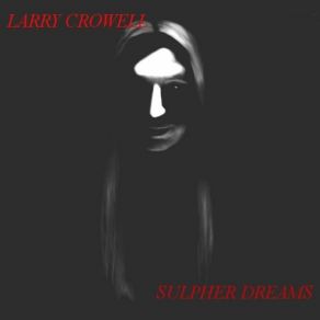 Download track SUBJECT TO CHANGE Larry Crowell