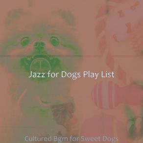 Download track Modern Moods For Well Behaved Dogs Jazz For Dogs Play List