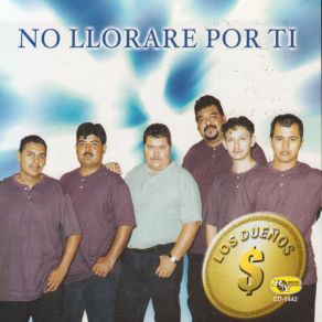 Download track No Llorare Por Ti Los Duenos