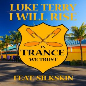 Download track I Will Rise (Radio Edit) Luke Terry, Silkskin