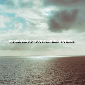 Download track Come Back To You Jtpg