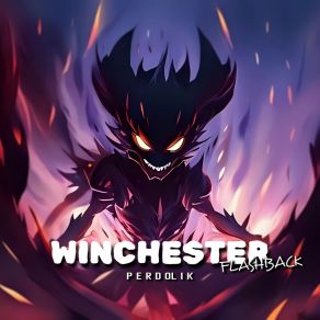 Download track WINCHESTER (FLASHBACK) (Slowed) PERDOLIKFLASHBACK