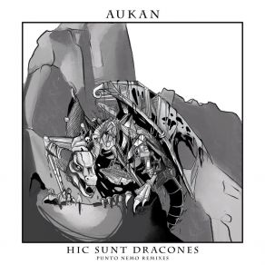 Download track Hic Sunt Dracones (Remix) AukanLa Jetée