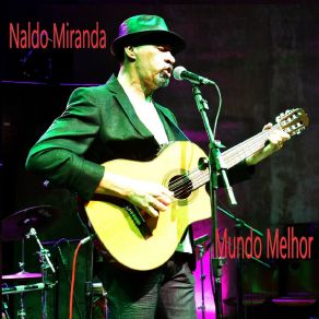 Download track Tudo Pode Acontecer Naldo Miranda