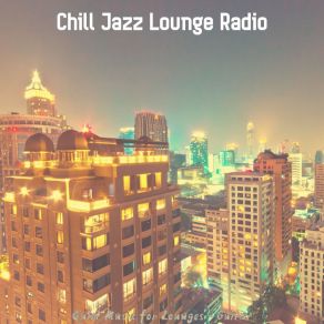 Download track Trio Jazz Soundtrack For Classy Restaurants Chill Jazz Lounge Radio