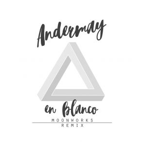 Download track En Blanco (Moonworks Remix) Andermay