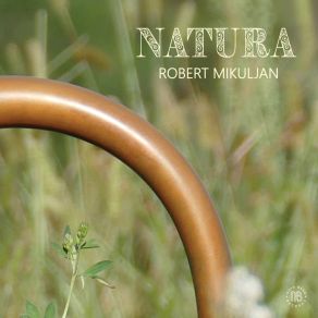 Download track Natural World Robert Mikuljan