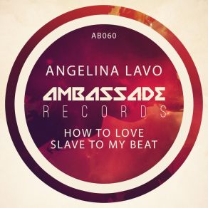 Download track How To Love Angelina Lavo