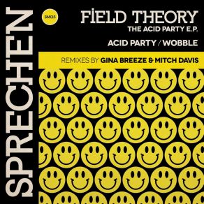 Download track Acid Party (Gina Breeze Remix) Field Theory