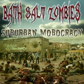 Download track Drunk Like Zombie Bath Salt Zombies