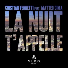 Download track La Nuit T’appelle (Cvgreenstudio Remix) Cristian FerrettiCvgreenstudio