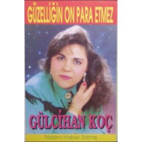 Download track Güzelliğin On Para Etmez Gülcihan Koç