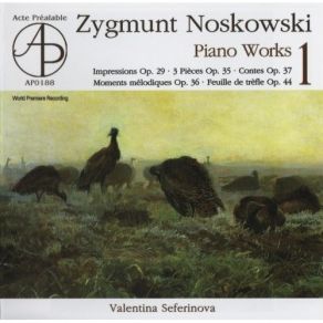 Download track 11. Moments Melodiques Op. 36 - IV. Serenade Du Printemps Zygmunt Noskowski