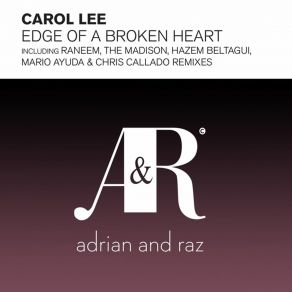 Download track Edge Of A Broken Heart (Raneem Vocal Club Mix) Carol Lee