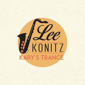 Download track Kary's Trance Lee Konitz