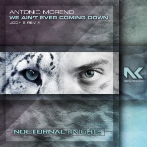 Download track We Ain't Ever Coming Down (Jody 6 Extended Remix) Antonio MorenoJody 6