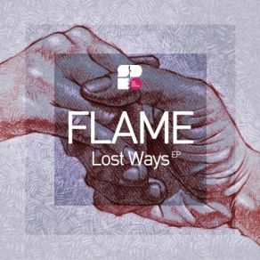 Download track Lost Ways (Original Mix) The Flame