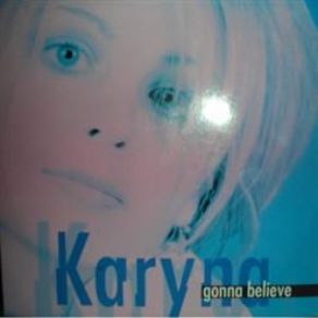 Download track Gonna Believe (Greenice Long Mix) Karyna