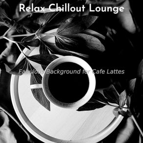 Download track Urbane Ambience For Cold Brews Relax Chillout Lounge