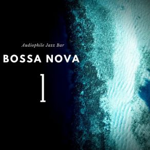 Download track Cloud And Bossa Nova Audiophile Jazz Bar