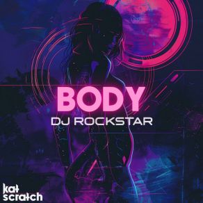 Download track Body (Extended Mix) DJ Rockstar