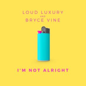 Download track I'm Not Alright (Extended Mix) Bryce Vine