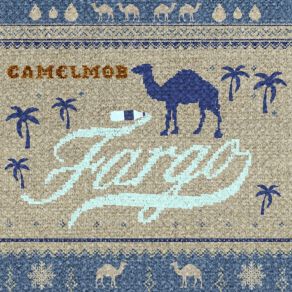 Download track Fargo CAMELMOBPeer Pressure, THAD, ClawsG