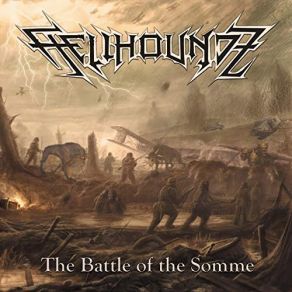 Download track The Battle Of The Somme Hellhoundz