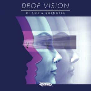 Download track Drop Vision (Original Mix) SOBNOIZE