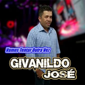 Download track Vamos Tentar Outra Vez Givanildo José